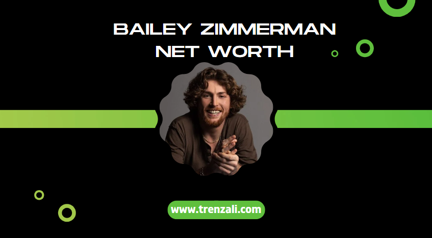 Bailey Zimmerman Net Worth