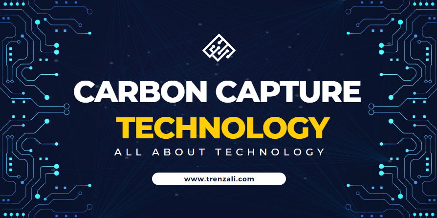 Carbon Capture Technology and how it functions