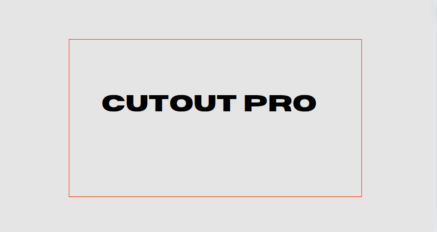 cutout pro all information [2024]