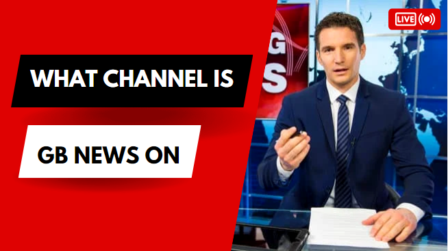 What channel is GB News On complete Information [2024]