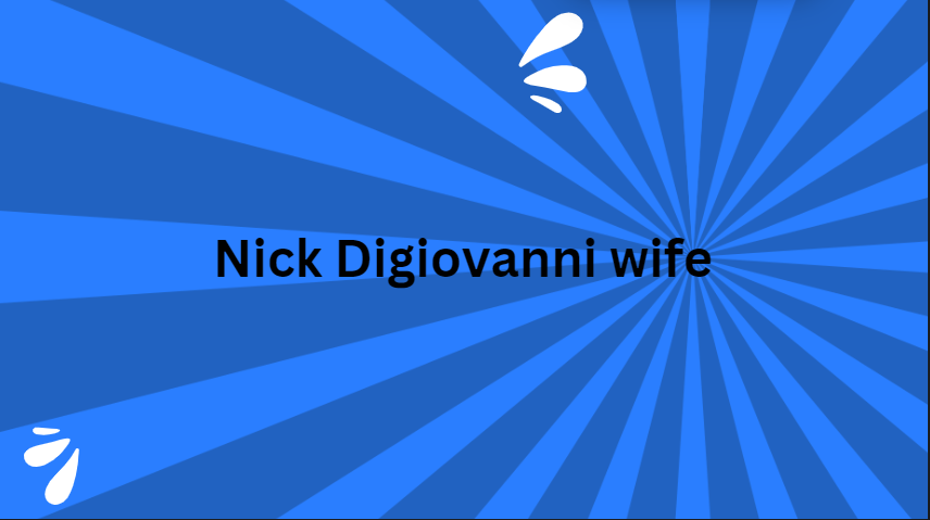 nick digiovanni wife