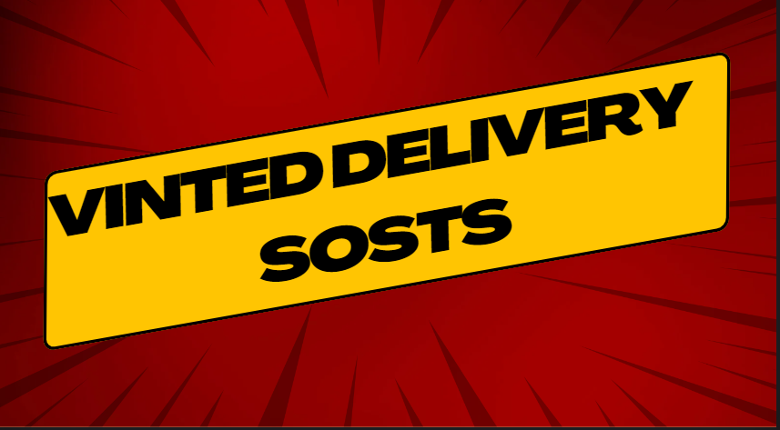 Understanding Vinted Delivery Costs: A Comprehensive Guide